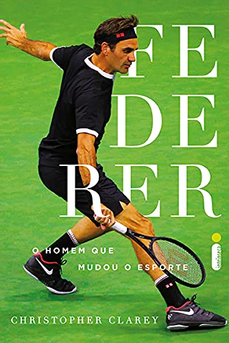 513zRJI6ZL Livro Federer: O Homem que Mudou o Esporte – A Biografia Definitiva do Gênio do Tênis